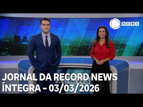 Jornal da Record News - 03/03/2026