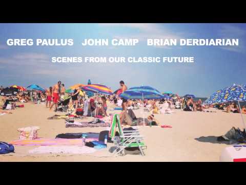 Greg Paulus & Brian Derdiarian - Surf Song