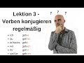 Deutschkurs A1 1 Lektion 3 Verben Konjugieren Regelmäßig