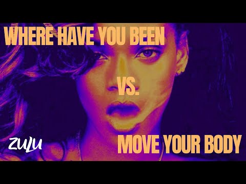 Rihanna vs Sevek, Öwnboss - Where Have You Been vs Move Your Body (Zulu Mashup)
