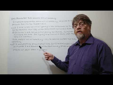 English Tutor Nick P Verb Phrase (66) Talk Oneself Out of Something