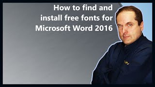 How to find and install free fonts for Microsoft Word 2016