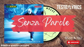 Senza Parole - Vasco Rossi | Testo / Lyrics 🇮🇹