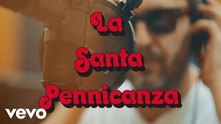 La Santa Pennicanza Lyrics English Translation