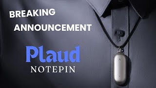 Discovering the Plaud NotePin: Say Goodbye to Traditional Note-Taking?