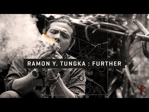 Ramon Y. Tungka: FURTHER