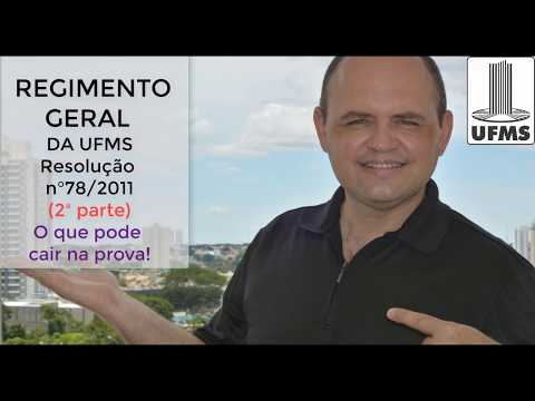 RESOLUÇÃO 78 -  REGIMENTO DA UFMS  - 2ª parte - O QUE PODE CAIR NA PROVA!