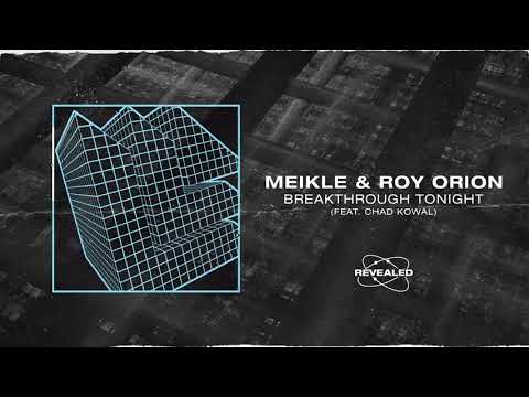 Meikle & Roy Orion - Breakthrough Tonight Feat. Chad Kowal (Radio Edit)