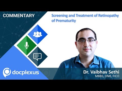 Screening And Treatment Of Retinopathy Of Prematurity With Dr. Vaibhav Sethi