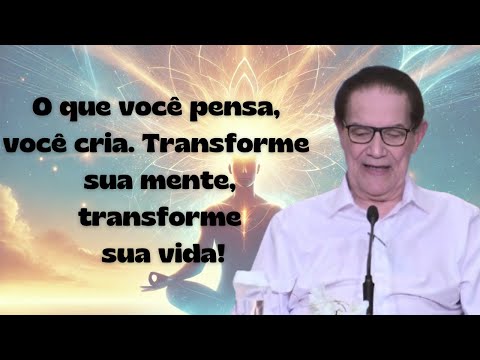 Divaldo Franco | O Poder do Pensamento