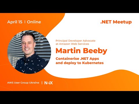 Containerise .NET Apps and deploy to Kubernetes, Martin Beeby