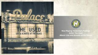 The Used - Yesterday&#39;s Feelings (Live and Acoustic)