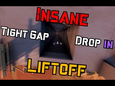 Insane Tight Gap Drop in Liftoff!