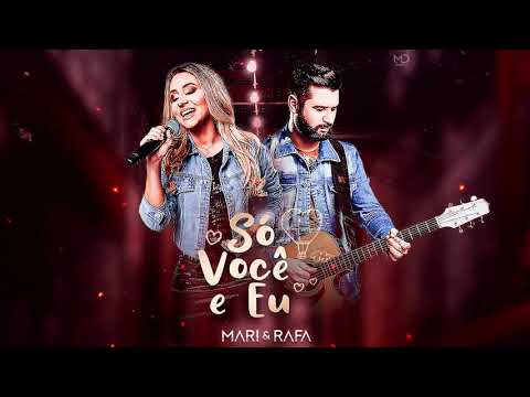 Mari e Rafa - So Voce e Eu. (Audio Oficial)