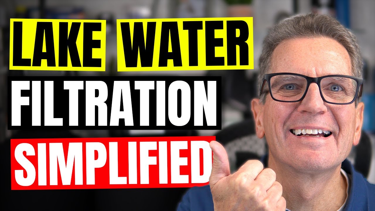 Ultimate Guide to LAKE WATER FILTRATION 2024!