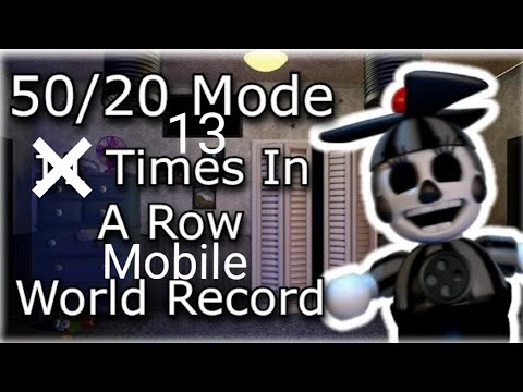 Fnaf UCN Mobile - 50/20 beaten 13 times in a row