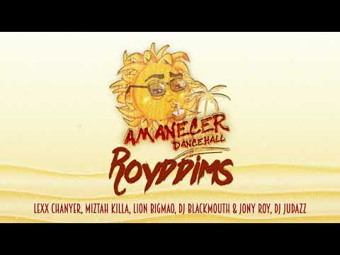 AMANECER DANCEHALL - Jony Roy, Miztah Killa, Lion Bigmao, Lexx Chanyer, Dj BlackMouth & Dr Fino