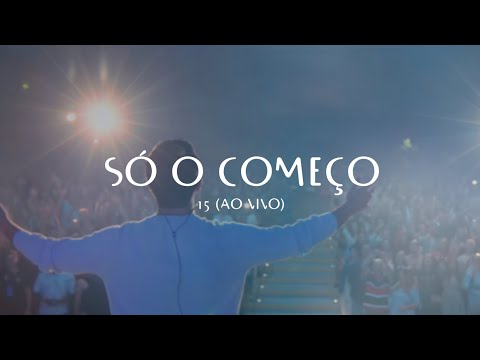 SÓ O COMEÇO | VOCAL LIVRE (Vídeo oficial - 15 "ao vivo")
