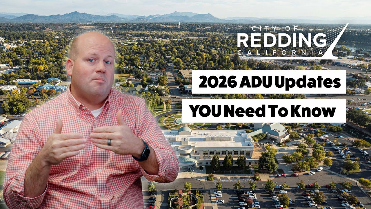 New ADU Regulations in Redding: What Homeowners Need to Know