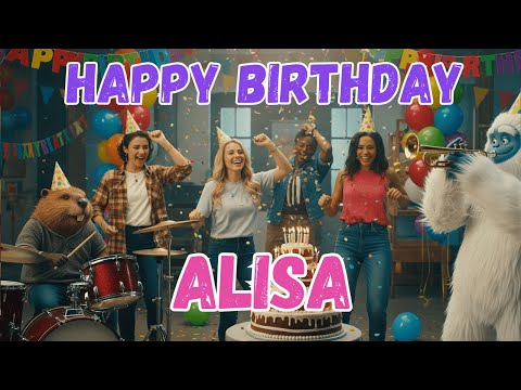 ALISA Happy Birthday Song - Happy Birthday to Alisa