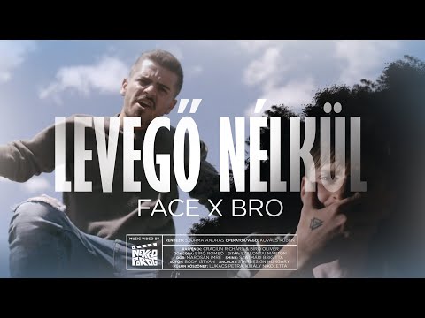 FACE X BRO - Levegő nélkül 😷 |Official Music Video|