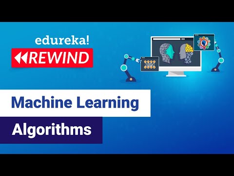 Machine Learning Algorithms Machine Learning Tutorial Edureka Python Rewind 4