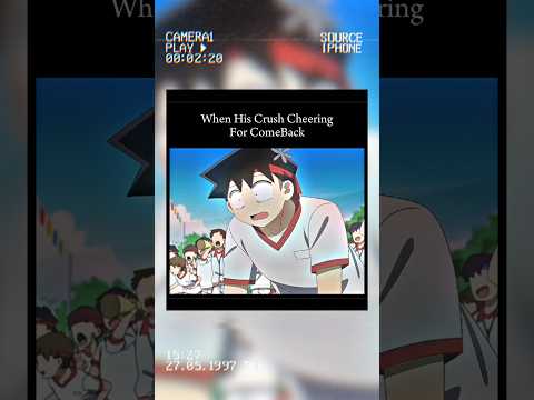 When His Crush Cheering For ComeBack || Bro Got Rage 🔥 #shorts #anime #komicantcommunicate