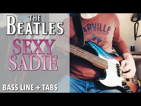 The Beatles - Sexy Sadie /// BASS LINE [Play Along Tabs]