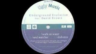 Underground Evolution - Walk On Water