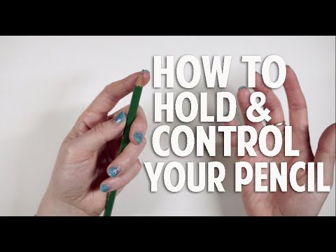 Drawing 101 - how to hold & control your pencil