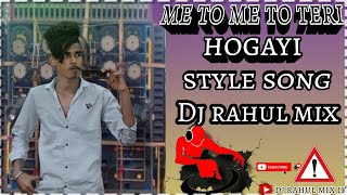 Download lagu Me to teri Me to teri hogayi Style mixing dj rahul ! road compilation ..... mp3