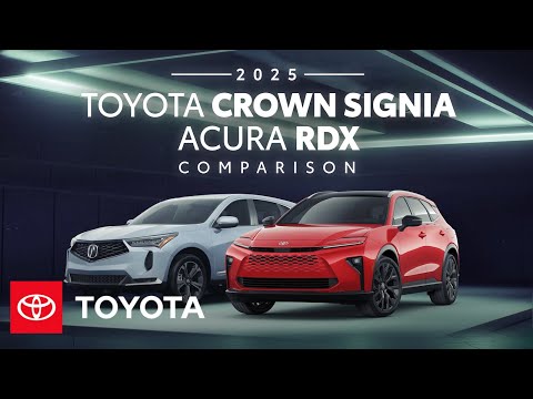 2025 Toyota Crown Signia vs 2025 Acura RDX Comparison | Toyota