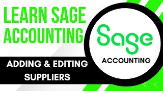 Sage Accounting Tutorial: Adding & Editing Suppliers