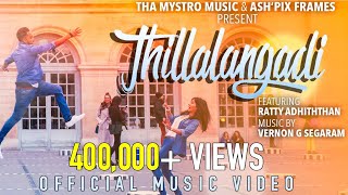 Thillalangadi | Tha Mystro ft. Ratty Adhiththan | Official Music Video