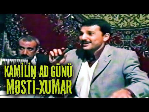 Kamilin Ad günü 2001 - Məsti Xumar
