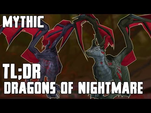 TL;DR - Dragons of Nightmare (Mythic) - Walkthrough/Commentary