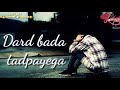 Ishq Karoge To Dard Milega WhatsApp Status Video New 2018 Sad Song 30 Second Video Khesari
