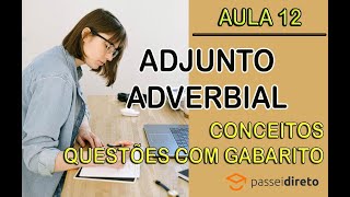 Adjunto Adverbial - Conceitos e Questões com Gabarito
