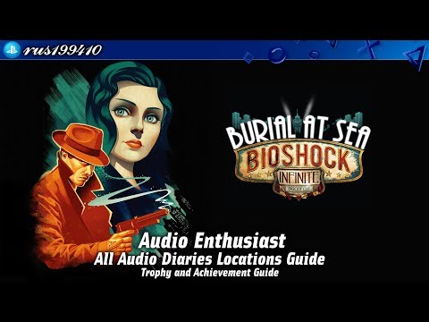 BioShock Infinite Remastered: Burial at Sea - Episode 1 - Audio Enthusiast (Trophy Guide) [PS4]