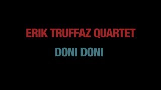 Erik Truffaz Quartet - Doni Doni (Teaser)