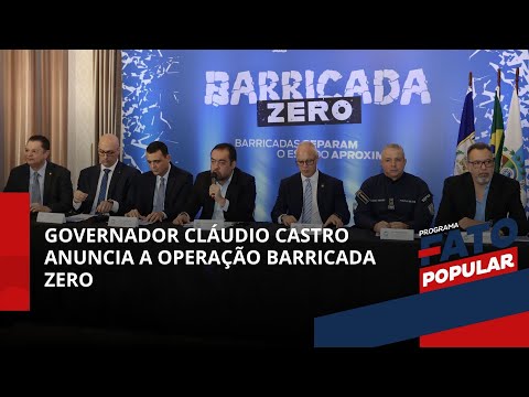 Governador Cláudio Castro anuncia a Operação Barricada Zero | Fato Popular