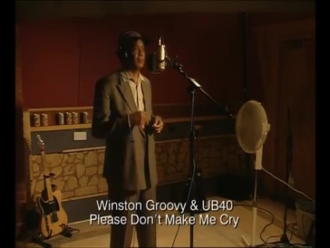 Winston Groovy & UB40 - Please Dont Make Me Cry