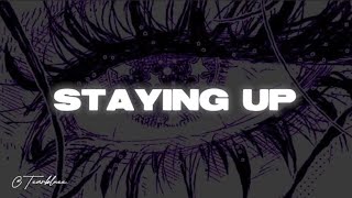 The Neighbourhood - Staying Up (Lyrics)