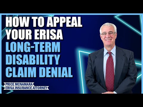 How to Appeal Your ERISA Long-Term Disability Claim Denial