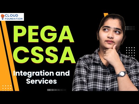 Integration and Services in Pega CSSA | Pega CSSA Online Classes | Pega CSSA Course |CloudFoundation