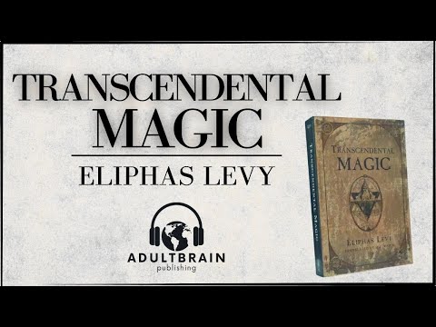 Transcendental Magic | Doctrine and Ritual by Eliphas Levy | Part 1 (Audiobook)