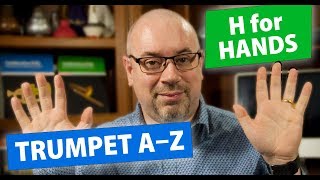 Better Range, Projection &amp; Facility! | H for Hands | Trumpet A-Z, S01E08
