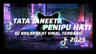 Download lagu DJ BREAKBEAT | PENIPU HATI X TATA JANEETA  mp3