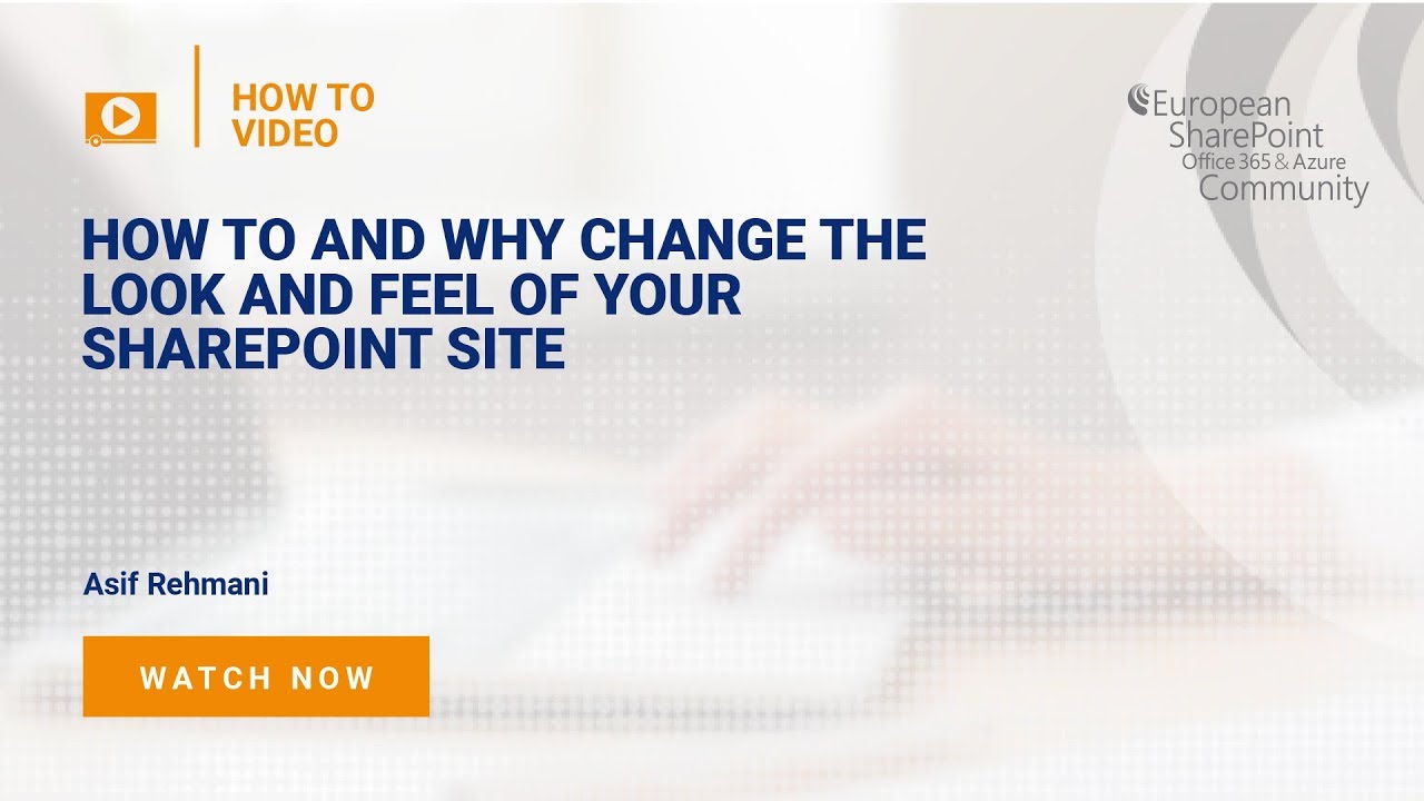 Why And How To Change The Look And Feel Of Your SharePoint Site