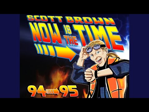 SCOTT BROWN - NOW IS THE TIME 94-95